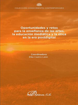 cover image of Oportunidades y retos para la enseñanza de las artes, la educación mediática y la ética en la era postdigital